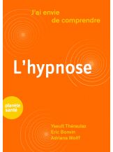 L'HYPNOSE (J'AI ENVIE DE COMPRENDRE)