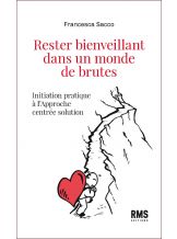 RESTER BIENVEILLANT DANS UN MONDE DE BRUTES