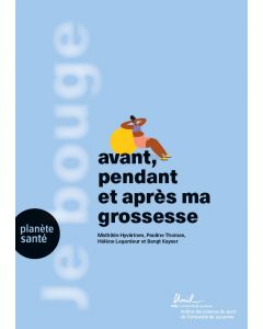 JE BOUGE... AVANT, PENDANT ET APRES MA GROSSESSE