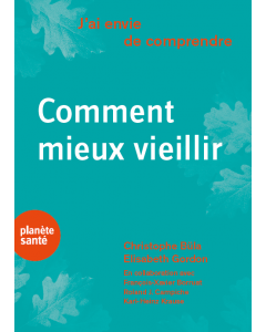 COMMENT MIEUX VIEILLIR (J'AI ENVIE DE COMPRENDRE) (EPUB)