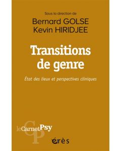 Transitions de genre : état des lieux et perspectives cliniques 
